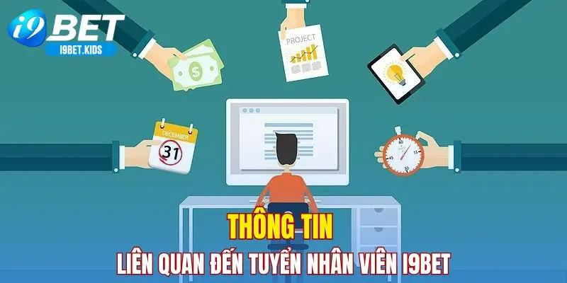 Thông tin liên quan đến tuyển nhân viên I9BET 